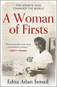 Book Review: A Woman of Firsts by Edna Adan&nbsp;Ismail