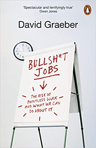 Book Review: Bullsh*t Jobs by David&nbsp;Graeber