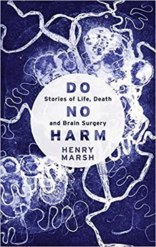 Book Review: Do No Harm by Henry&nbsp;Marsh