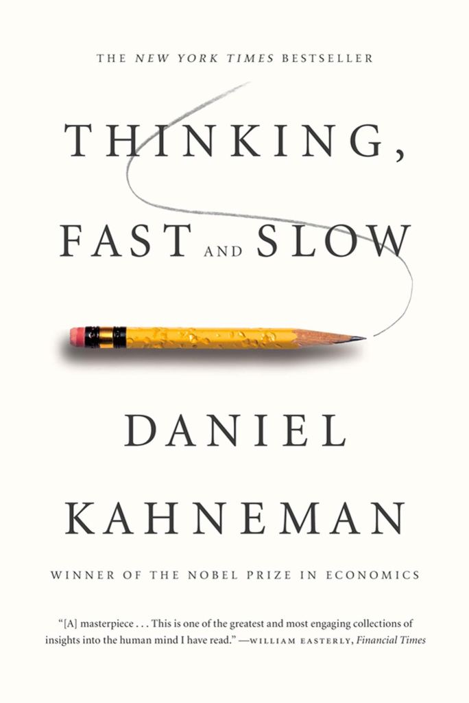 Book Review: Thinking, Fast and Slow by Daniel&nbsp;Kahneman